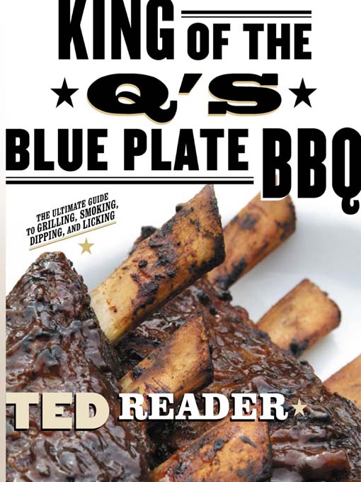 Title details for King of the Q's Blue Plate BBQ by Ted Reader - Available